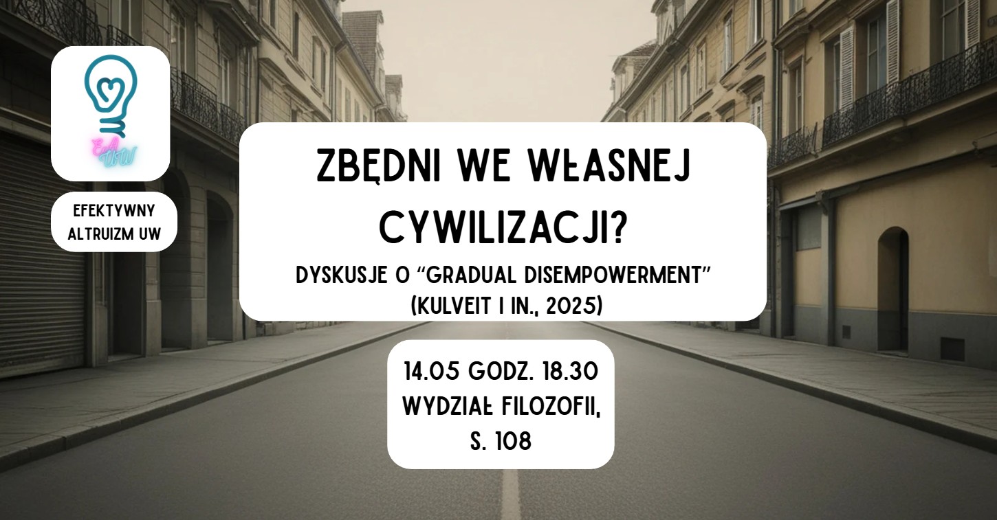 Zbędni we własnej cywilizacji? Dyskusje o "Gradual Disempowerment" (Kulveit i in., 2025)