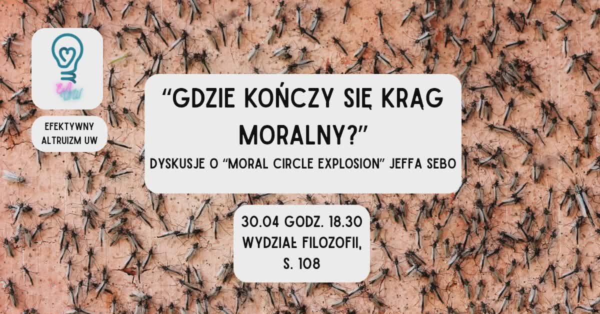 "Gdzie kończy się krąg moralny?" Dyskusje o "Moral Circle Explosion" Jeffa Sebo.